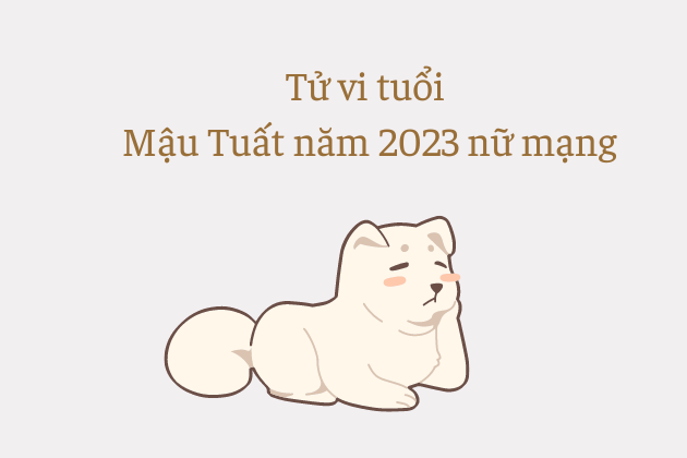tu-vi-tuoi-mau-tuat-nam-2023-nu-mang
